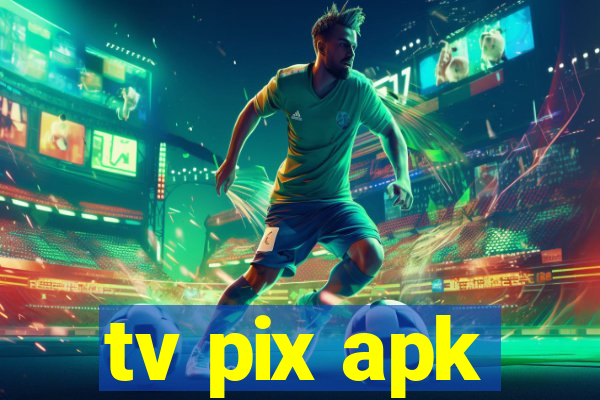 tv pix apk